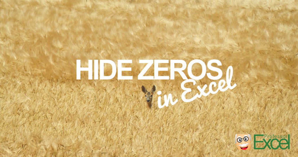 hide, zeros, zeroes, excel