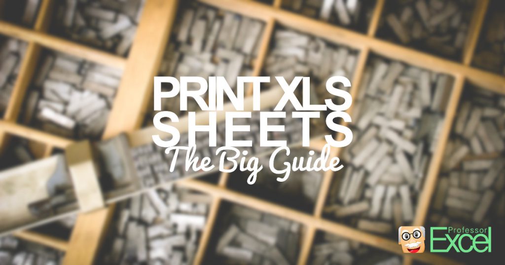print, excel, sheets, worksheets, printout, page, layout, guide