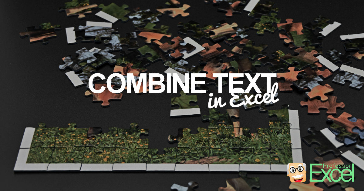 Combine Text in Excel