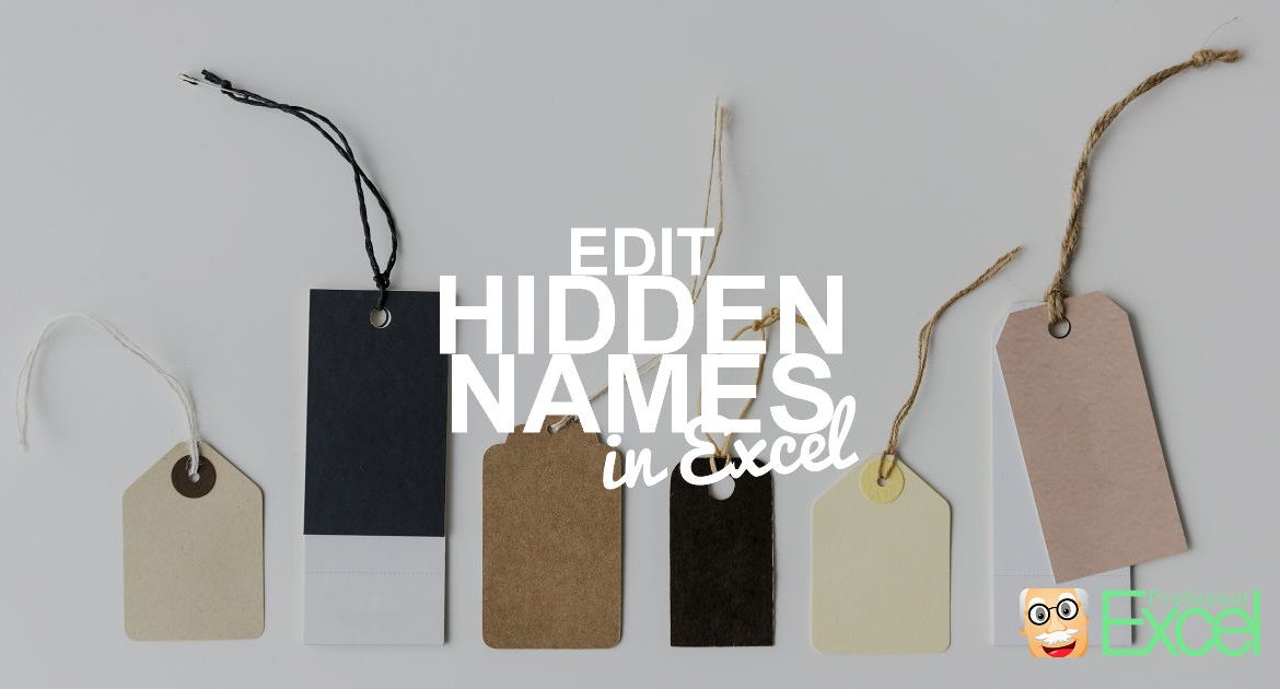 Named Ranges in Excel: See and Edit Hidden Names
