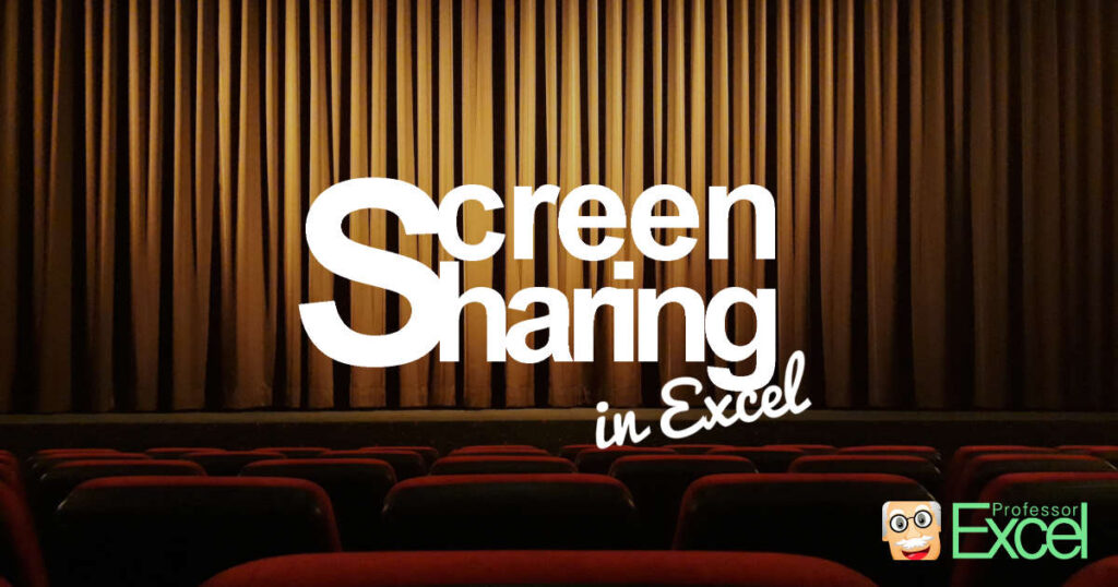The best tips and tricks for screen sharing in Excel