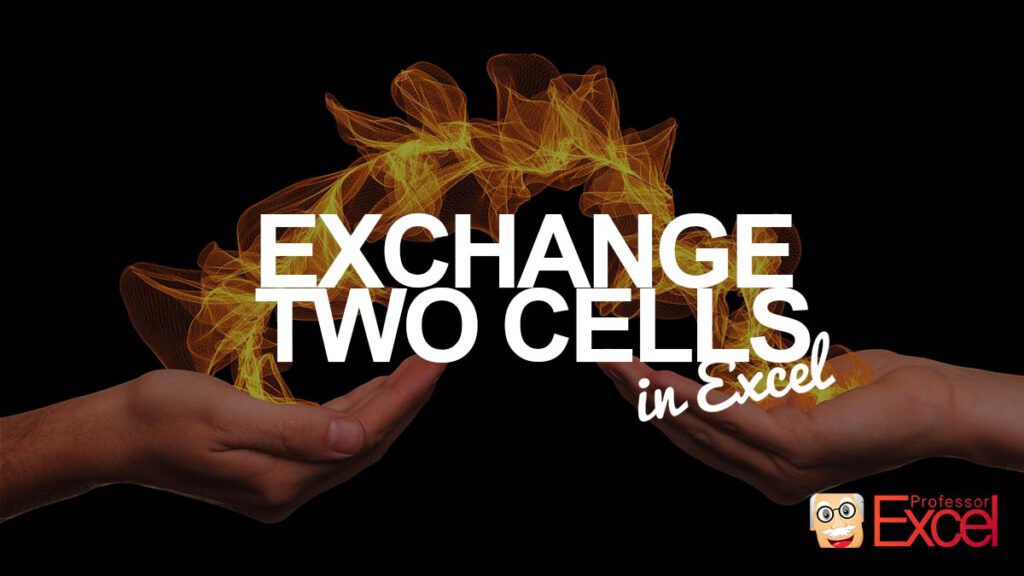 exchange-cells-excel-hack-of-how-to-swap-two-cells