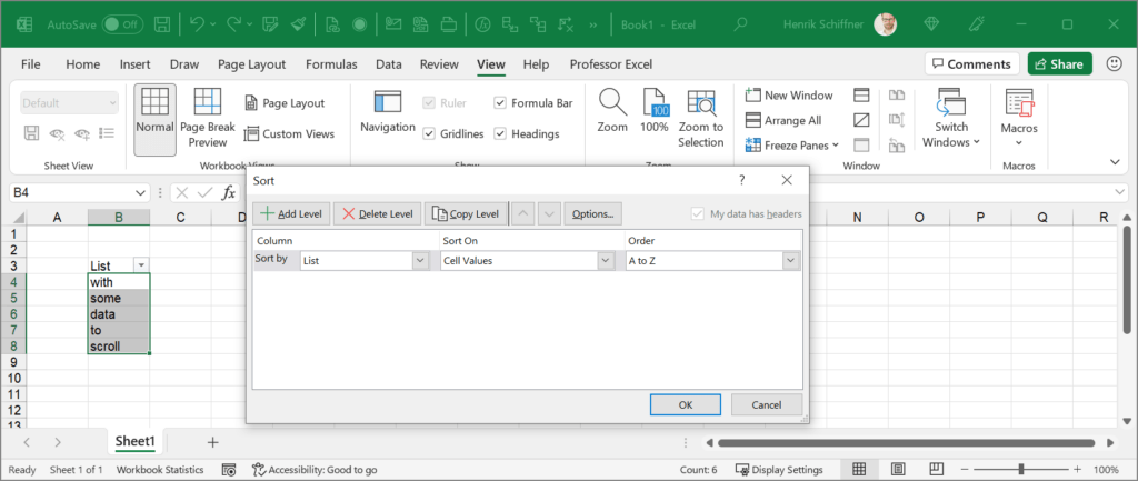 If a dialogue box is open, you can't scroll in Excel.