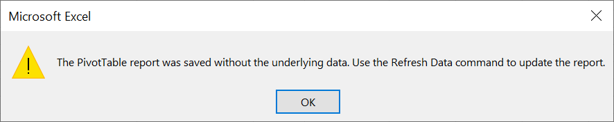 Error message when you try to change a PivotTable that is not saved with the underlying source data.