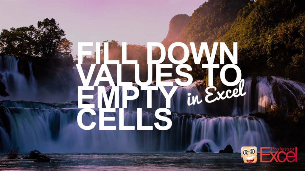 how-to-fill-down-empty-cells-with-values-from-above